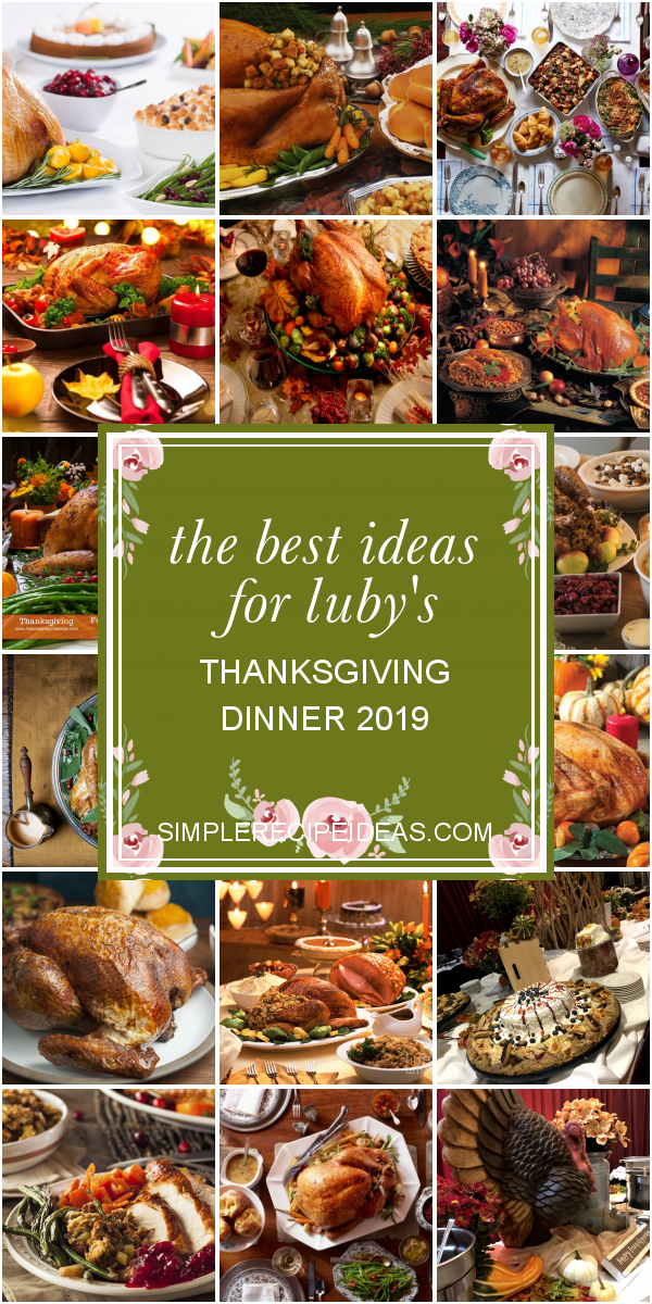 The Best Ideas for Luby's Thanksgiving Dinner 2019 Best Recipes Ever